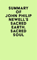 Summary_of_John_Philip_Newell_s_Sacred_Earth__Sacred_Soul