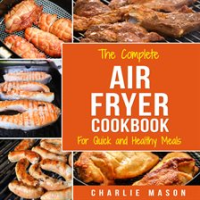 Air_Fryer_Cookbook__Air_Fryer_Recipe_Book_and_Delicious_Air_Fryer_Recipes_Easy_Recipes_to_Fry_and_RO