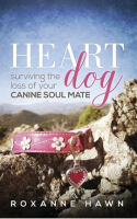 Heart_Dog__Surviving_the_Loss_of_Your_Canine_Soul_Mate