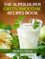 The_Super-Duper_Green_Smoothie_Recipe_Book__Smoothie_Cleanse_Recipes_For_Liver_Detox__Health_and