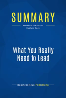 Summary__What_You_Really_Need_to_Lead
