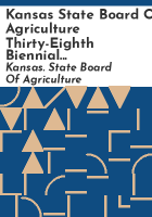 Kansas_State_Board_of_Agriculture_Thirty-Eighth_Biennial_Report___V__XLIII__1951_-_1952
