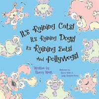 It_s_Raining_Cats__It_s_Raining_Dogs__It_s_Raining_Bats__And_Pollywogs_