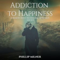 Addiction_to_Happiness