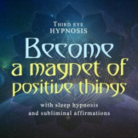 Become_a_Magnet_of_Positive_Things