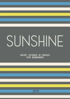 Sunshine__Short_Stories_in_French_for_Beginners
