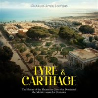 Tyre___Carthage__The_History_of_the_Phoenician_Cities_that_Dominated_the_Mediterranean_for_Centuries