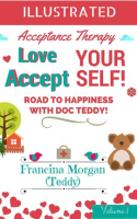Love_Yourself__Accept_Yourself__Road_to_Happiness_With_Doc_Teddy__With_Illustrations