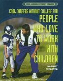 Cool_careers_without_college_for_people_who_love_to_work_with_children