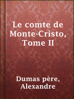 Le_comte_de_Monte-Cristo__Tome_II