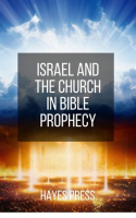 Israel_and_the_Church_in_Bible_Prophecy
