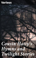 Cousin_Hatty_s_Hymns_and_Twilight_Stories
