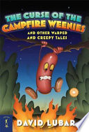 The_curse_of_the_campfire_weenies__and_other_warped_and_creepy_tales