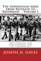 The_Indonesian_Army_From_Revolusi_to_Reformasi_Volume_1__The_Struggle_for_Independence_and_the_S