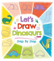 Let_s_Draw_Dinosaurs_Step_By_Step