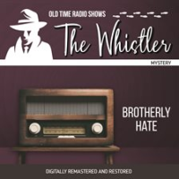 Whistler__Brotherly_Hate__The