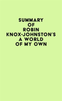 Summary_of_Robin_Knox-Johnston_s_A_World_of_My_Own