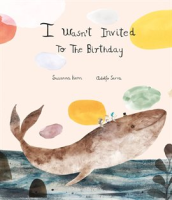 I_Wasn_t_Invited_to_the_Birthday