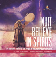 Inuit_Believe_in_Spirits__The_Religious_Beliefs_of_the_People_of_the_Arctic_Region_of_Alaska_3r