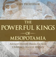 The_Powerful_Kings_of_Mesopotamia