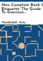New_complete_book_of_etiquette__the_guide_to_gracious_living