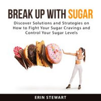 Break_Up_With_Sugar