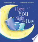 I love you night and day