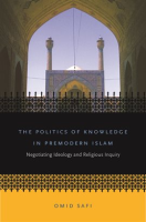The_Politics_of_Knowledge_in_Premodern_Islam