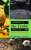 Triumphs_of_the_Treble__Legendary_European_Football_Clubs__Volume_1