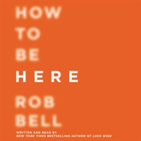 How_to_Be_Here