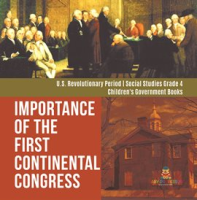 Importance_of_the_First_Continental_Congress_U_S__Revolutionary_Period_Social_Studies_Grade_4