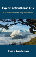 Exploring_Southeast_Asia_-_A_Conversation_with_Jacques_Bertrand
