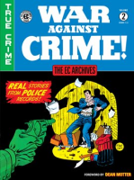 The EC Archives: War Against Crime Vol. 2