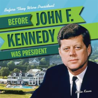 Before_John_F__Kennedy_Was_President
