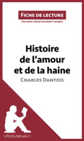 Histoire_de_l_amour_et_de_la_haine_de_Charles_Dantzig