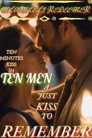 A_Just_Kiss_to_Remember___Ten_Minutes_Kiss_in_Ten_Men__