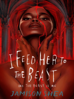 I_Feed_Her_to_the_Beast_and_the_Beast_Is_Me