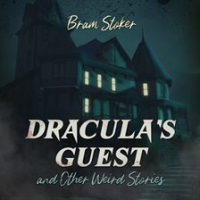 Dracula_s_Guest_and_Other_Weird_Stories