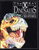 The_X_ray_picture_book_of_dinosaurs___other_prehistoric_creatures
