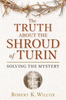 The_Truth_About_the_Shroud_of_Turin