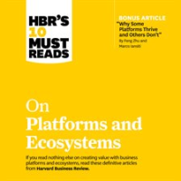 HBR_s_10_Must_Reads_on_Platforms_and_Ecosystems