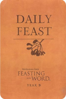 Daily_Feast__Meditations_from_Feasting_on_the_Word__Year_B