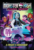 A_Fright_to_Remember__Monster_High_School_Spirits__1_