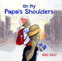 On_my_papa_s_shoulders
