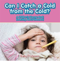 Can_I_Catch_a_Cold_from_the_Cold_
