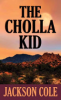 The_Cholla_Kid