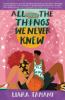 All_the_things_we_never_knew