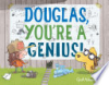 Douglas__you_re_a_genius_