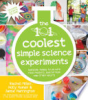 The_101_coolest_simple_science_experiments