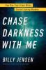Chase_darkness_with_me